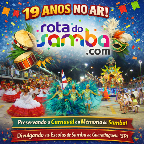 “RotadoSamba” 19 anos divulgando a maior festa popular do Vale do Paraíba, o Carnaval de Guaratinguetá.